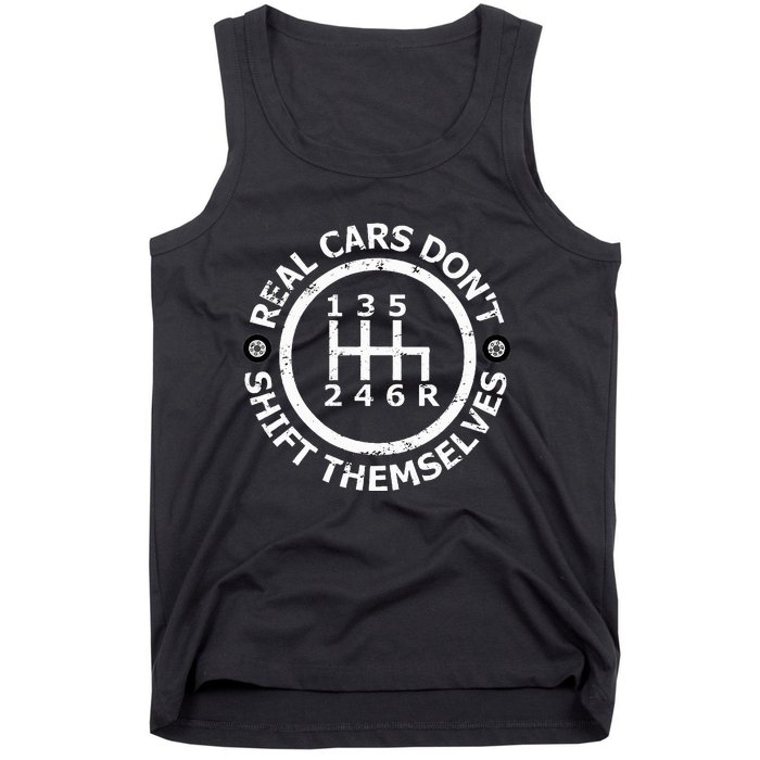 Real Cars DonT Shift Themselves Six Speed Drifting Tank Top