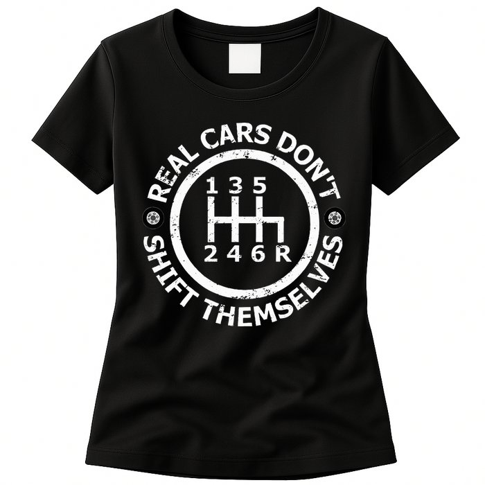 Real Cars DonT Shift Themselves Six Speed Drifting Womens T-Shirt
