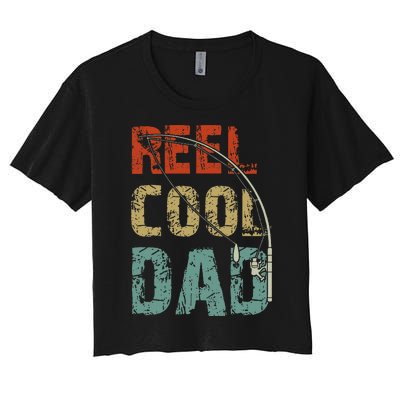 Reel Cool Dad Funny Fishing Fathers Day Fisherman Daddy Women's Crop Top Tee