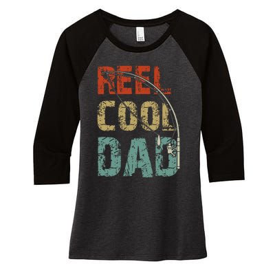 Reel Cool Dad Funny Fishing Fathers Day Fisherman Daddy Women's Tri-Blend 3/4-Sleeve Raglan Shirt