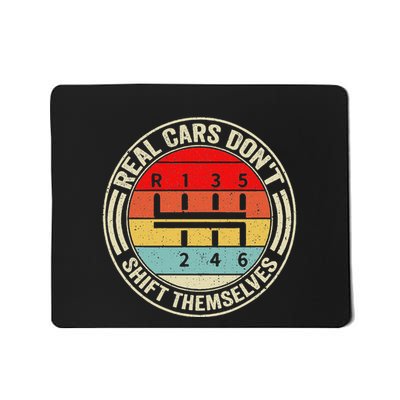 Real Cars DonT Shift Themselves 6 Speed Manual Transmission Mousepad