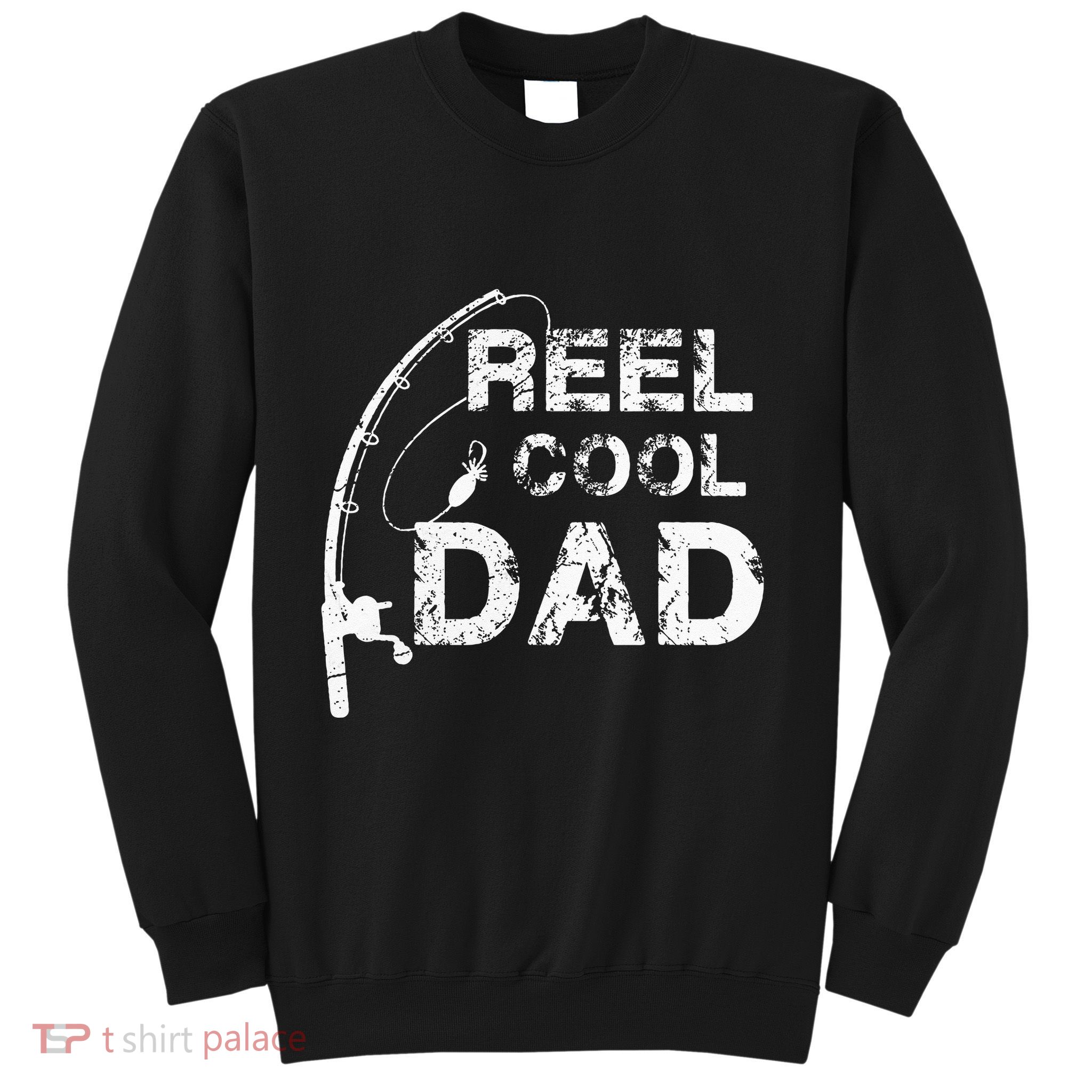 Reel Cool Dad Fishing Daddy Fathers Day Gif Sweatshirt