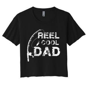 Reel Cool Dad Fishing Daddy Fathers Day Gif Women's Crop Top Tee