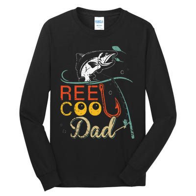 Reel Cool Dad Funny Fishing Father's Day Fisherman Daddy Tall Long Sleeve T-Shirt