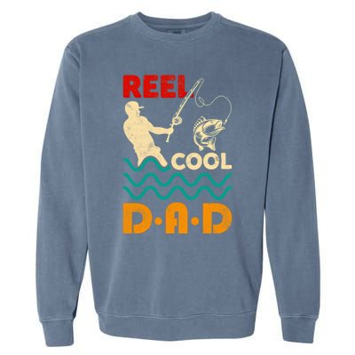 Reel Cool Dad Fishing Qoute Fun Fathers Day Fisher Great Gift Garment-Dyed Sweatshirt