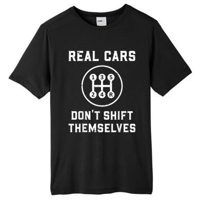 Real Cars Don't Shift Themselves Car Racing Fan Funny Tall Fusion ChromaSoft Performance T-Shirt