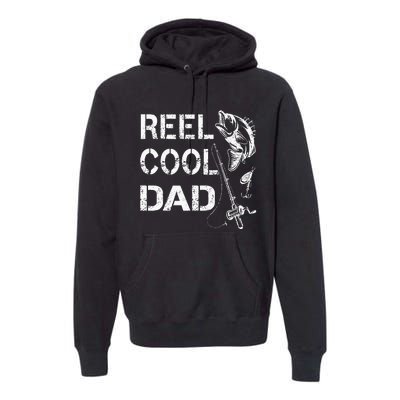 Reel Cool Dad Fishing Daddy FatherS Day Premium Hoodie