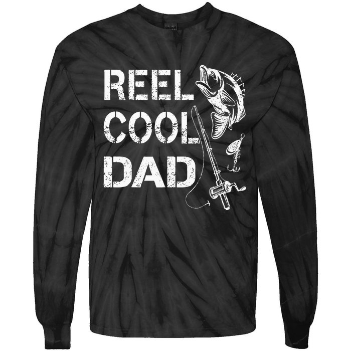 Reel Cool Dad Fishing Daddy FatherS Day Tie-Dye Long Sleeve Shirt