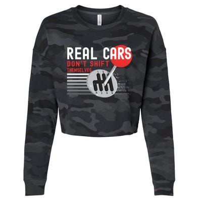 Real Cars Dont Shift Themselves Funny Ual Stick Racing Funny Gift Cropped Pullover Crew