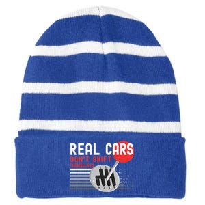 Real Cars Dont Shift Themselves Funny Ual Stick Racing Funny Gift Striped Beanie with Solid Band