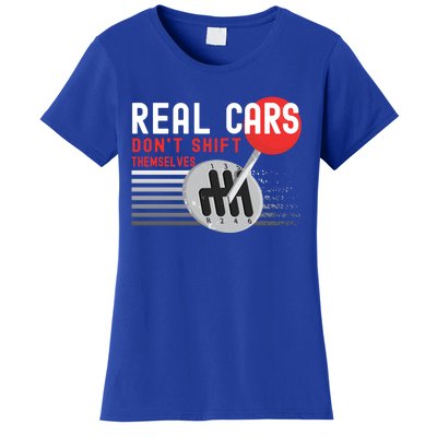 Real Cars Dont Shift Themselves Funny Ual Stick Racing Funny Gift Women's T-Shirt