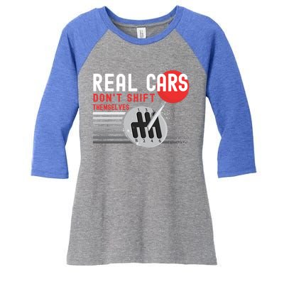 Real Cars Dont Shift Themselves Funny Ual Stick Racing Funny Gift Women's Tri-Blend 3/4-Sleeve Raglan Shirt