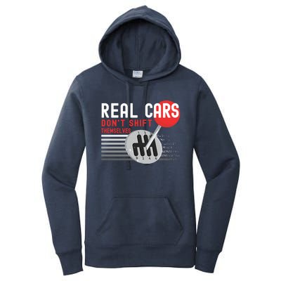 Real Cars Dont Shift Themselves Funny Ual Stick Racing Funny Gift Women's Pullover Hoodie