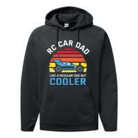 RC Car Dad Like A Regular Dad But Cooler RC Racing Lover Performance Fleece Hoodie