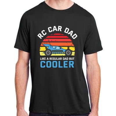 RC Car Dad Like A Regular Dad But Cooler RC Racing Lover Adult ChromaSoft Performance T-Shirt