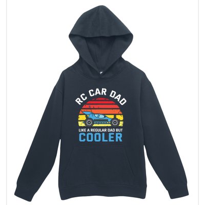 RC Car Dad Like A Regular Dad But Cooler RC Racing Lover Urban Pullover Hoodie