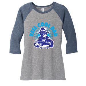 Reel Cool Dad Women's Tri-Blend 3/4-Sleeve Raglan Shirt