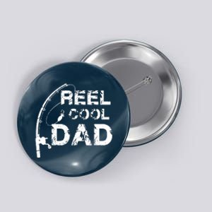 Reel Cool Dad Fishing Daddy Father's Day Gift Button