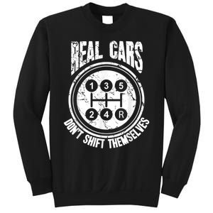 Race Car Driver Gift Real Cars Don't Shift Themselves Sweatshirt