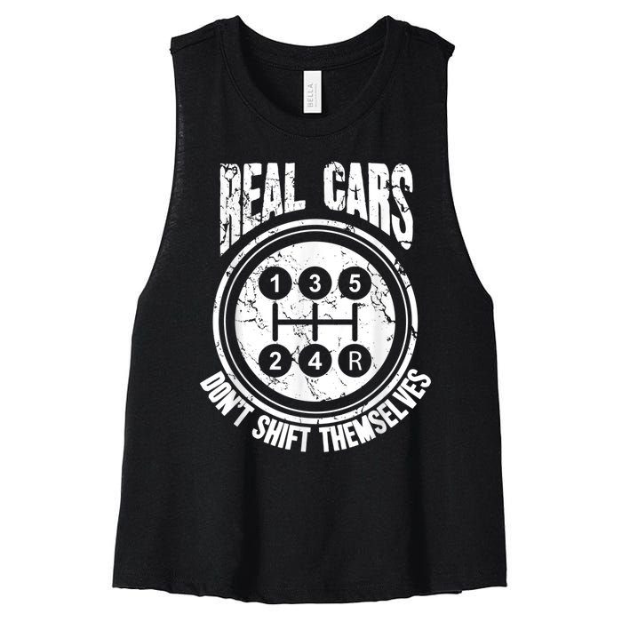 Race Car Driver Gift Real Cars Don't Shift Themselves Women's Racerback Cropped Tank