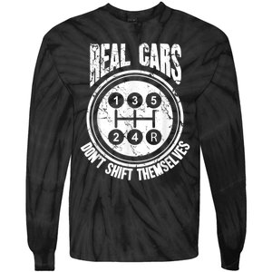 Race Car Driver Gift Real Cars Don't Shift Themselves Tie-Dye Long Sleeve Shirt