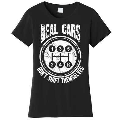 Race Car Driver Gift Real Cars Don't Shift Themselves Women's T-Shirt