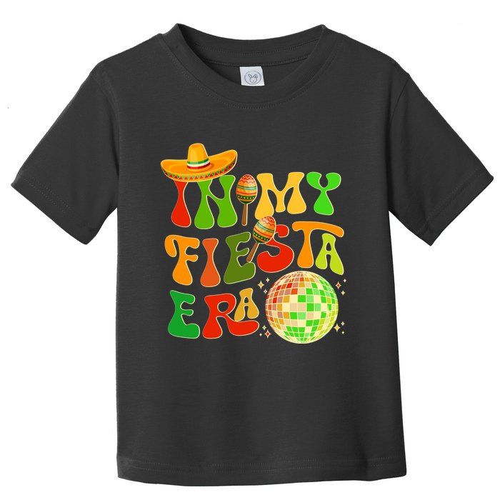 Retro Cinco De Mayo In My Fiesta Era Toddler T-Shirt