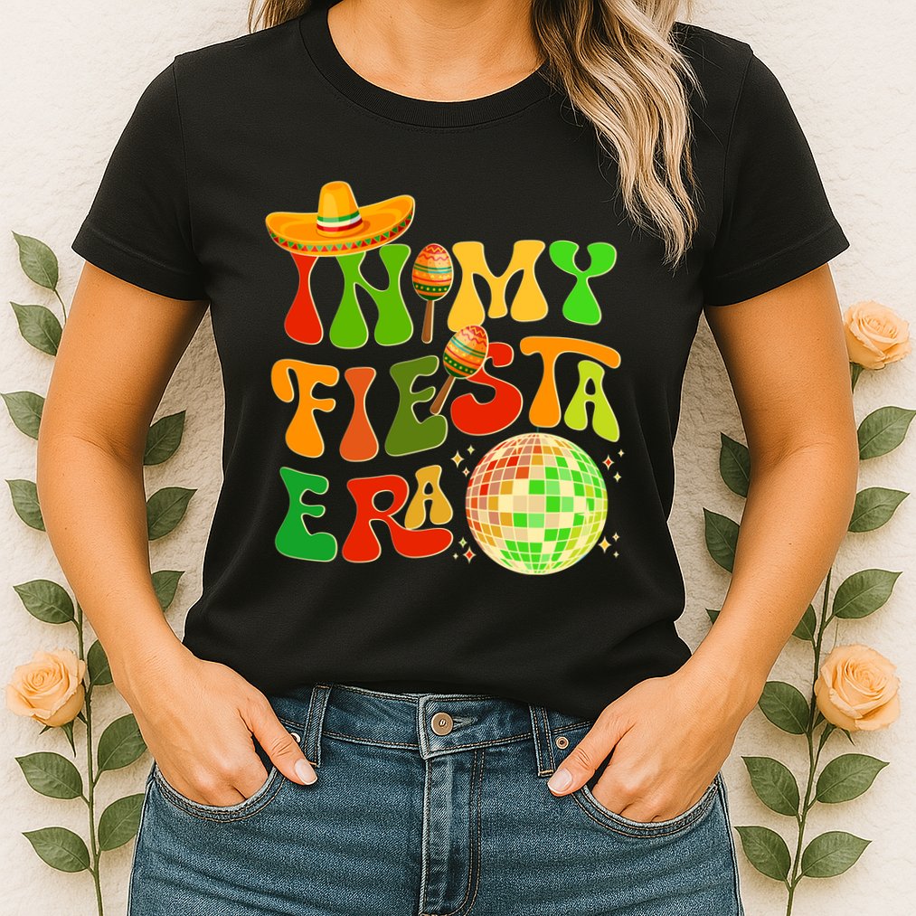 Retro Cinco De Mayo In My Fiesta Era Womens T-Shirt
