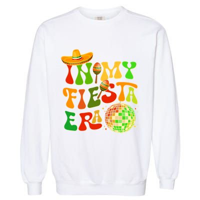 Retro Cinco De Mayo In My Fiesta Era Garment-Dyed Sweatshirt