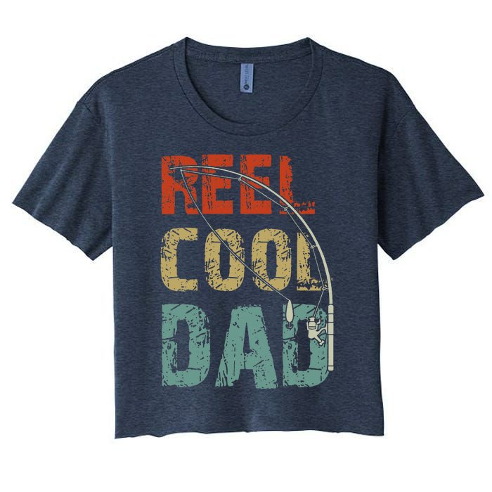 Reel Cool Dad Funny Fishing Father's Day Fisherman Daddy Women's Crop Top Tee