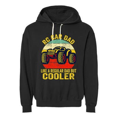 Rc Car Dad Just Like A Normal Dad Funny Rc Car Racing Racer Garment-Dyed Fleece Hoodie