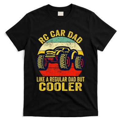 Rc Car Dad Just Like A Normal Dad Funny Rc Car Racing Racer T-Shirt