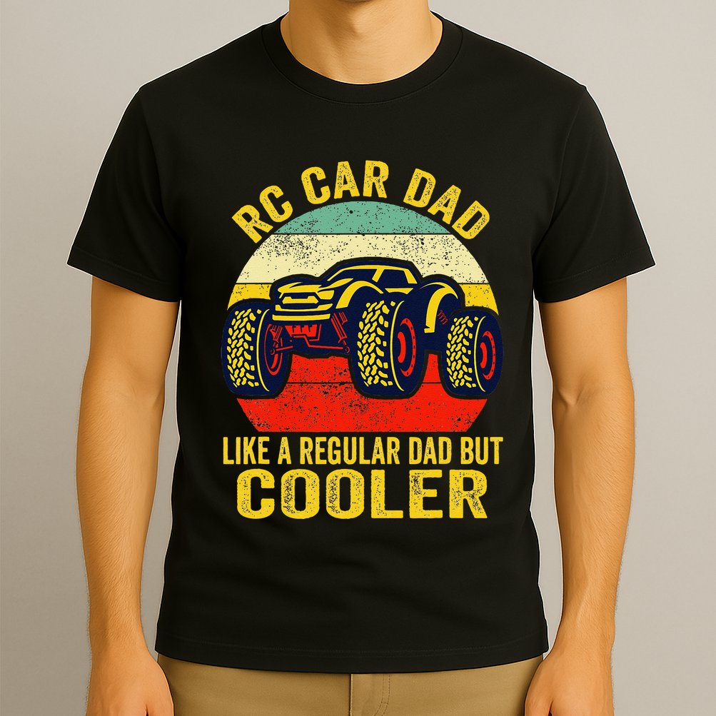 Rc Car Dad Just Like A Normal Dad Funny Rc Car Racing Racer T-Shirt