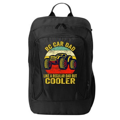 Rc Car Dad Just Like A Normal Dad Funny Rc Car Racing Racer City Backpack