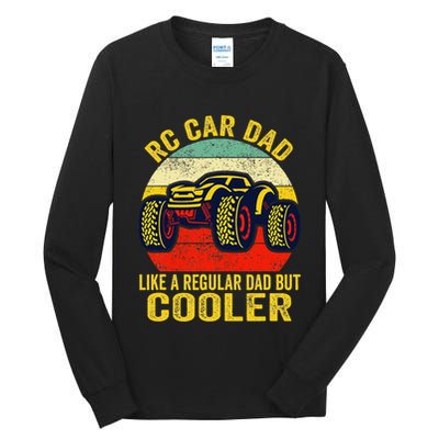 Rc Car Dad Just Like A Normal Dad Funny Rc Car Racing Racer Tall Long Sleeve T-Shirt