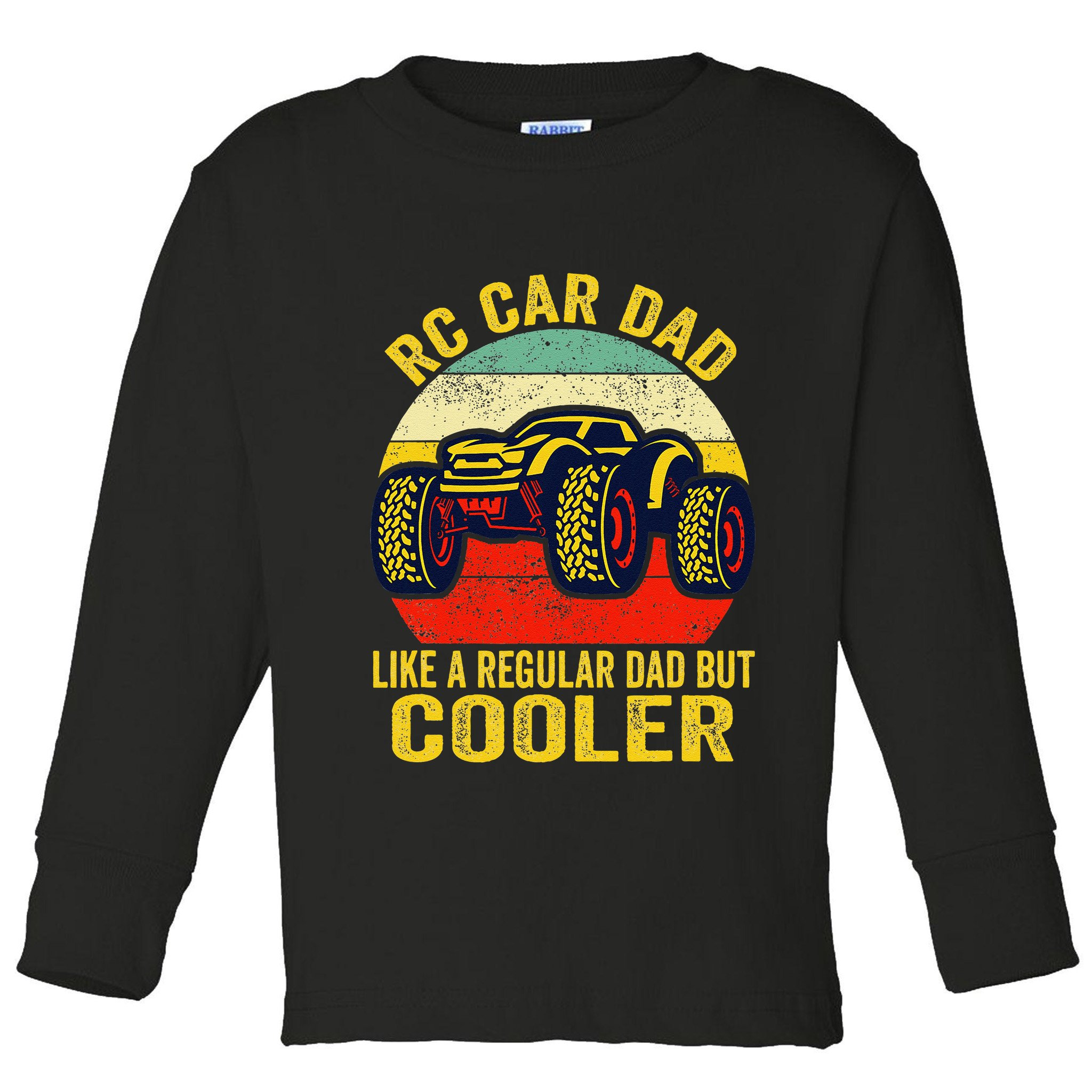 Rc Car Dad Just Like A Normal Dad Funny Rc Car Racing Racer Toddler Long Sleeve Shirt