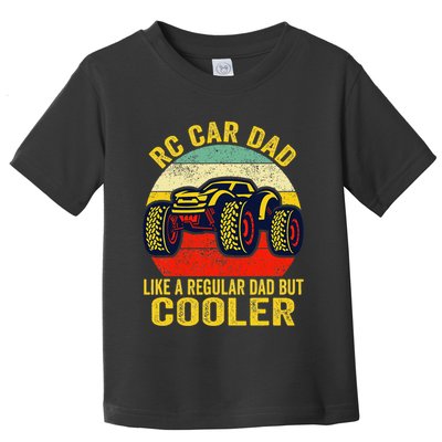 Rc Car Dad Just Like A Normal Dad Funny Rc Car Racing Racer Toddler T-Shirt