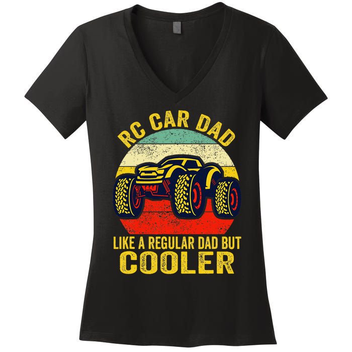 Rc Car Dad Just Like A Normal Dad Funny Rc Car Racing Racer Women's V-Neck T-Shirt