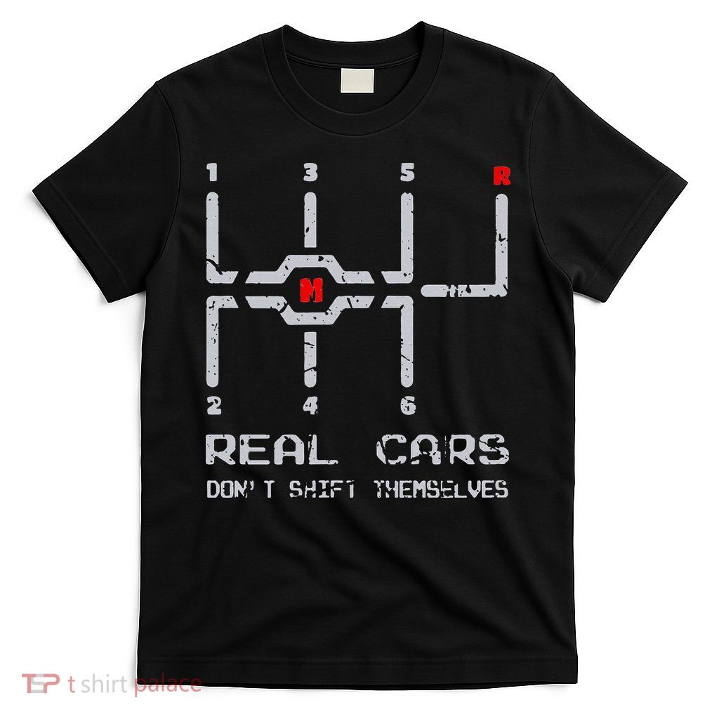 Real Cars Don't Shift Themselves Distressed Drifting T-Shirt
