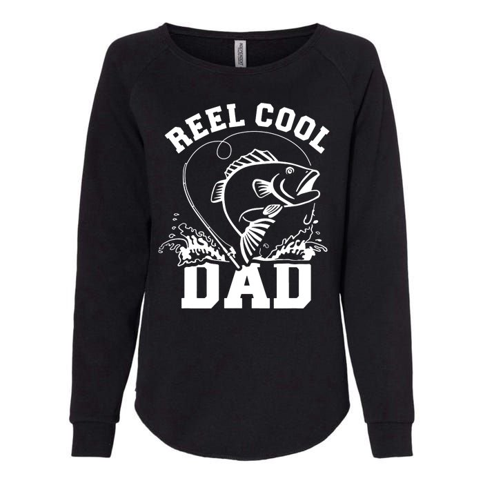 Reel Cool Dad Fishing Daddy Father's Day Gift Womens California Wash Sweatshirt