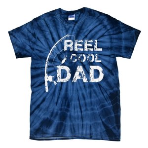 Reel Cool Dad Fishing Daddy Fathers Day Gift Tie-Dye T-Shirt