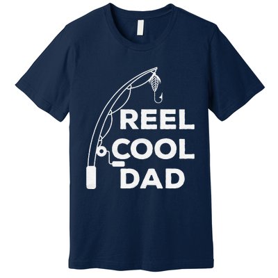 Reel Cool Dad Fishing Daddy Fathers Day Funny Premium T-Shirt