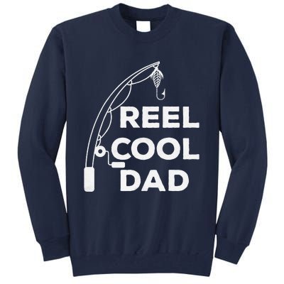 Reel Cool Dad Fishing Daddy Fathers Day Funny Tall Sweatshirt