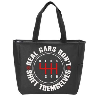 Real Cars Don't Shift Themselves Funny Auto Racing Mechanic  Zip Tote Bag