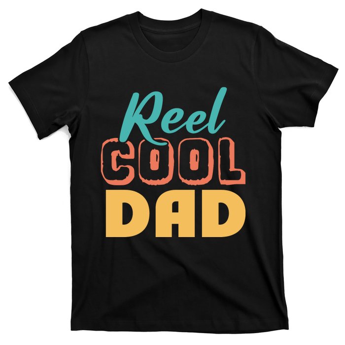 Reel Cool Dad T-Shirt