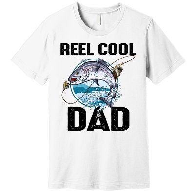 Reel Cool Dad Premium T-Shirt