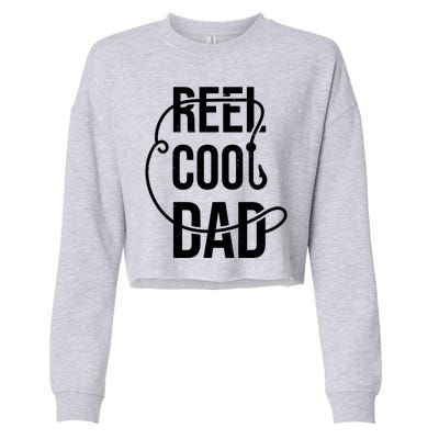 Reel Cool Dad Fishing Lover Gift Cropped Pullover Crew