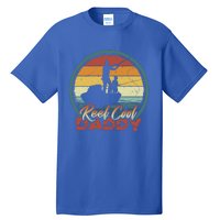 Reel Cool Daddy Cool Gift Cool Retro Vintage Fishing Family Funny Gift Tall T-Shirt