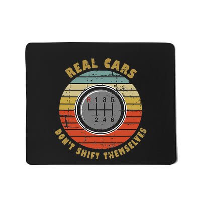 Real Cars Dont Shift Themselves Manual Transmission Mousepad