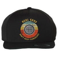 Real Cars Dont Shift Themselves Manual Transmission Wool Snapback Cap